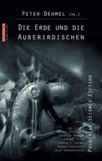 Die Erde und die Außerirdischen : Polnische Science Fiction (SF-Reihe 18) （1., Aufl. 2012. 144 S. 21.5 cm）