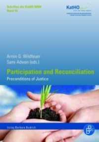 Participation and Reconciliation, w. CD-ROM : Preconditions of Justice (Schriften der Katholischen Hochschule Nordrhein-Westfalen 16) （2011. 268 S. 210 mm）