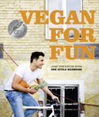 Vegan for Fun : Junge vegetarische Küche. Ausgezeichnet als Kochbuch des Jahres 2012 (Vegane Kochbücher von Attila Hildmann) （13. Auflage 2014. 2011. 192 S. 86 Abbildungen. 28.5 cm）