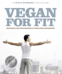 Vegan for Fit. Die Attila Hildmann 30-Tage-Challenge : Vegetarisch und cholesterinfrei zu einem neuen Körpergefühl (Vegane Kochbücher von Attila Hildmann) （13. Aufl. 2012. 264 S. 139 Fotos, plus 24-seitigem Beiheft mit Erfahru）