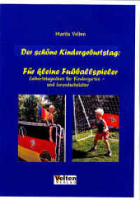 Der sch&ouml;ne Kindergeburtstag: F&uuml;r kleine Fu&szlig;ballspieler : Geburtstagsideen f&uuml;r Kindergarten und Grundschule （2., &uuml;berarb. Aufl. 2008. 44 S. m. meist farb. Illustr. 21 cm）