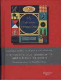 Die hochheilige Trinosophia : (dreifältige Weisheit) （2010. 421 S. m. 199 Abb. 19,5 cm）