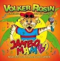 Jambo Mambo - CD : Hits zum Turnen und Toben, Musikdarbietung/Musical/Oper. CD Standard Audio Format （2007. 12.5 x 14 cm）