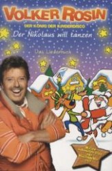 Der Nikolaus will tanzen - Das Liederbuch : Meine schönsten Hits zur Weihnachtszeit （2011. 39 S.）