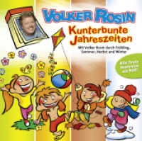 Kunterbunte Jahreszeiten - CD : Mit Volker Rosin durch Frühling, Sommer, Herbst und Winter, Musikdarbietung/Musical/Oper （Neuausg. 2013. 12.5 x 14 cm）
