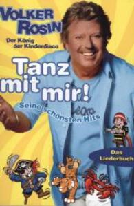 Tanz mit mir, Liederbuch : Sein schönsten Hits （2014. m. Noten. 201 mm）