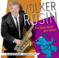 Der blaue Hund will tanzen - die CD : Jazz und Swing für Kinder - zum singen und tanzen, Musikdarbietung/Musical/Oper （2015. 19 cm）