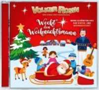 Weckt den Weihnachtsmann : Meine schönsten Hits zur Winter und Weihnachtszeit, Musikdarbietung/Musical/Oper. CD Standard Audio Format. 78 Min. （2019. 12.5 x 14.3 cm）