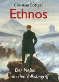 Ethnos : Der Nebel um den Volksbegriff （2014. 408 S. 21 cm）