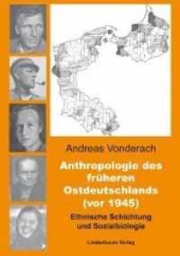Anthropologie des fr&uuml;heren Ostdeutschlands (vor 1945) : Ethnische Schichtung und Sozialbiologie （Neuerscheinung. 2019. 128 S. Tabellen. 21 cm）