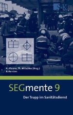 Der Trupp im Sanitätsdienst (SEGmente Bd.9) （2010. 84 S. m. 7 Abb.）