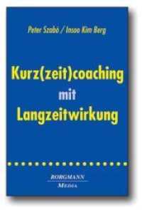 Kurz(zeit)coaching mit Langzeitwirkung （5. Aufl. 2019. 192 S. 21 cm）
