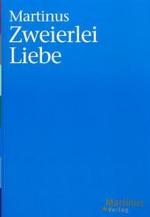 Zweierlei Liebe （4. Aufl. 2006. 114 S. 21 cm）