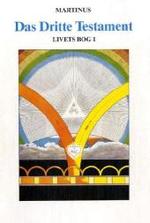 Das Dritte Testament. Livets Bog (Das Buch des Lebens) Bd.1 （1992. 310 S. 8 Farbtaf. 25 cm）
