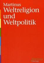 Weltreligion und Weltpolitik : Die Ursache des Schicksals des Erdenmenschen. Pilatus, Christus und Barabbas. Warum man seinem N&auml;chsten verzeihen soll （3. Aufl. 2006. 66 S. 21 cm）