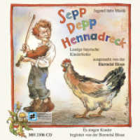 Sepp, Depp, Hennadreck, 1 CD-Audio : Lustige bayrische Kinderlieder ausgesucht von der Biermösl Blosn. Es singen Kinder begleitet von der Biermösl Blosn. 64 Min. (Jugend liebt Musik) （3. Aufl. 2017. 125 x 142 mm）