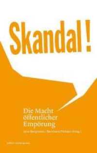 Skandal! Die Macht öffentlicher Empörung （1., Aufl. 2009. 352 S. 19 cm）
