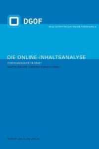 Die Online-Inhaltsanalyse : Forschungsobjekt Internet (Neue Schriften zur Online-Forschung Bd.8) （Neuaufl. 2015. 480 S. m. Abb. 21.3 cm）