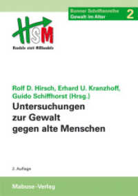 Untersuchungen zur Gewalt gegen alte Menschen : Bonner HsM-Studie zur Versorgung von Pflegeabhängigen. Ergebnisse der Podiumsdiskussion: Was sind uns die Alten wert? (Bonner Schriftenreihe 'Gewalt im Alter' Bd.2) （2. Aufl. 2014. 234 S. 21 cm）