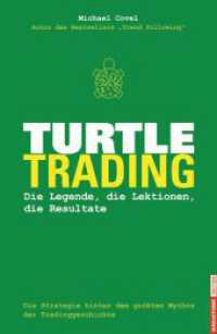 Turtle-Trading : Die Strategie hinter dem größten Mythos der Tradinggeschichte. Die Strategie hinter dem größten Mythos der Tradinggeschichte （1. Auflage. 2007. 358 S. 215.00 mm）