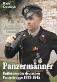 Panzermänner : Uniformen der deutschen Panzertruppe 1939-1945 （2011. 128 S. m. 250 Farbfotos. 30,5 cm）
