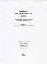 Handbuch Polen-Kontakte online : Institutionen, Projekte, Initiativen in Deutschland und Polen （Aktualis. u. erw. Neuaufl.）