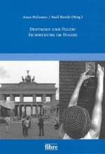 Deutsche und Polen: Erinnerung im Dialog (Ver&ouml;ffentlichungen der Deutsch-Polnischen Gesellschaft Bundesverband e.V.)