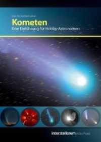 Astro-Praxis: Kometen : Eine Einführung für Hobby-Astronomen (Interstellarum Astro-Praxis) （1., Auflage. 2013. 176 S. durchg. farb. 24 cm）