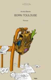 Born: Toulouse : Roman （1. Aufl. 2012. 186 S. 19 cm）