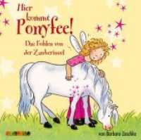 Hier kommt Ponyfee!, Audio-CDs. Nr.6 Das Fohlen von der Zauberinsel, 1 Audio-CD : 51 Min. （2007）