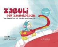 ZABULI-DER ZAUBERDRACHE / ZABULI - DER ZAUBERDRACHE (BILDERBUCH + STOFFTIER), m. 1 Buch, m. 1 Beilage : Kinder-Zahnputzbuch / Wie Zähneputzen mit Kai zum Abenteuer wird (ZABULI-DER ZAUBERDRACHE) （2., ALT. 2022. 56 S. 70 Abb. 14.8 x 21 cm）