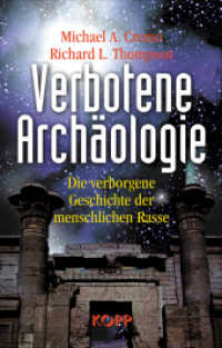 Verbotene Archäologie : Die verborgene Geschichte der menschlichen Rasse （6. Aufl. 2006. 1056 S. 134 SW-Abb., 24 Tabellen. 230 mm）