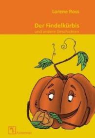 Der Findelkürbis und andere Geschichten （2010. 88 S. 19 cm）