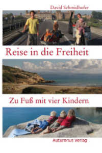 Reise in die Freiheit : Zu Fuß mit vier Kindern (metropolitan) （2012. 80 S. 19 cm）