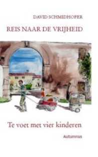 Reis naar de vrijheid : Te voet met vier kinderen （2012. 80 S. 190 mm）