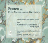 Frauen um Felix Mendelssohn Bartholdy, 2 Audio-CDs : Lesung. Nach dem Buch von Brigitte Richter. 105 Min. （1. Aufl. 2016. 141 x 125 mm）