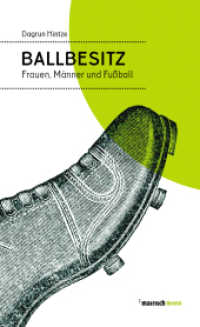 Ballbesitz : Frauen, Männer und Fußball (mairisch mono) （2017. 104 S. 18 cm）