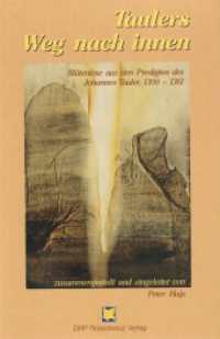 Taulers Weg nach innen : Blütenlese aus den Predigten des Johannes Tauler (1300-1361) （2009. 116 S. 1 Abb. 21.5 cm）