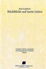 Rückblicke auf mein Leben， m. CD-ROM (Gutzkows Werke und Briefe， Autob