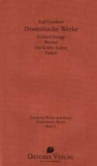 Dramatische Werke, Band 2 Bd.2 : Richard Savage. Werner. Gräfin Esther. Patkul (Gutzkows Werke und Briefe) （2009. 350 S. 20.7 cm）