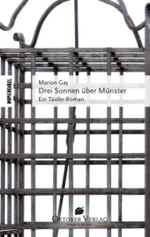 Drei Sonnen über Münster : Ein Täufer-Roman (Dom & Deubel Bd.2)