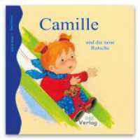 Camille und die neue Rutsche （2008. 20 S. durchg. farb. Abb. 22.5 x 23 cm）