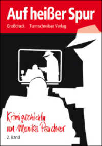 Auf heißer Spur : Großdruck, 2. Band (Krimigschichtn Bd.2) （1., Aufl. 2008. 151 S. 21 cm）