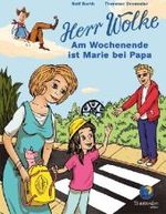 Herr Wolke. Am Wochenende ist Marie bei Papa (Herr Wolke 4) （2009. 32 S. m. zahlr. bunten Bild. 27 cm）