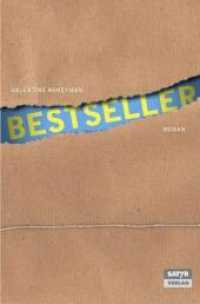 Bestseller : Roman （2011. 304 S. 20.5 cm）