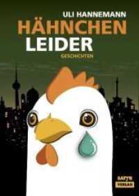 Hähnchen leider : Geschichten （2., überarb. Aufl. 2010. 208 S. 18 cm）
