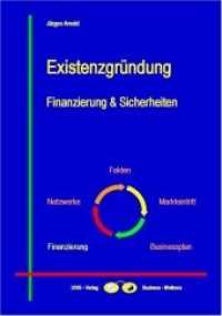 Existenzgründung, m. 1 Beilage : Finanzierung & Sicherheiten (Business-Themen) （1., Auflage. 2006. 308 S. 58 SW-Abb. 21 cm）