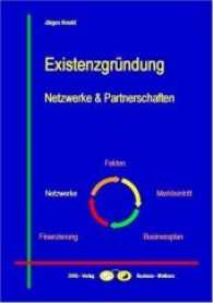 Existenzgründung. Existenzgründung, m. 1 Beilage : Mit Online-Zugang (Der sichere Weg zum erfolgreichen Unternehmen Bd.5) （1., Auflage. 2006. 327 S. 46 Abb. 21 cm）