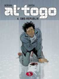 al'togo #4 : SMS-Republik. Ungekürzte Ausgabe (al'togo 4) （1. Aufl. 2013. 48 S. farb. Comics. 29 cm）