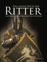 Das große Buch der Ritter : Alles über die legendären Krieger des Mittelalters （2020. 224 S. 28.5 cm）